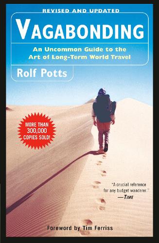 Бумажная книга «Vagabonding: An Uncommon Guide to the Art of Long-Term World Travel », автор Рольф Поттс - фото №1