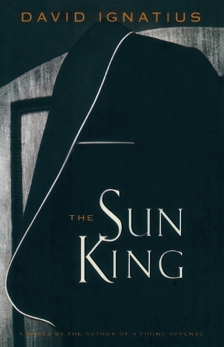 Бумажная книга «The Sun King», автор Дэвид Игнатиус - фото №1