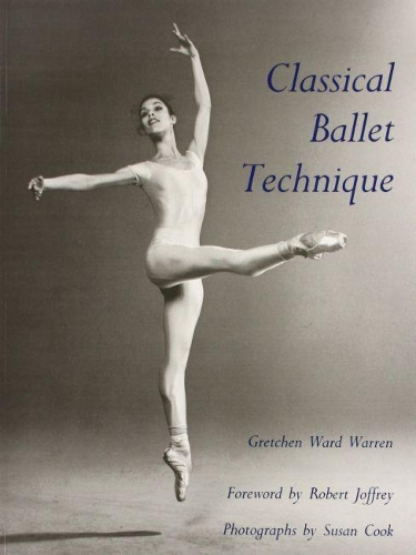 Бумажная книга «Classical Ballet Technique», автор Гретхен В. Уоррен - фото №1