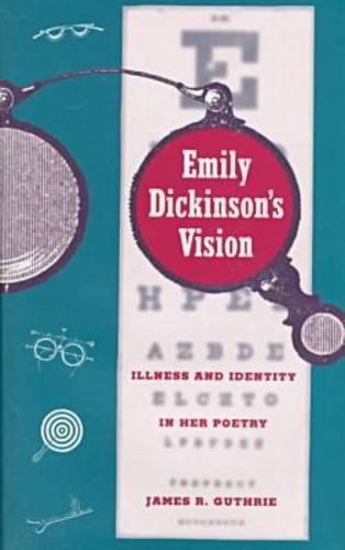 Бумажная книга «Emily Dickinson's Vision: Illness and Identity in Her Poetry», автор Джеймс Р. Гатри - фото №1