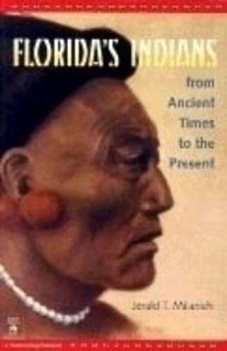 Паперова книга «Florida's Indians from Ancient Times to the Present», автор Джеральд Т. Міланіч - фото №1