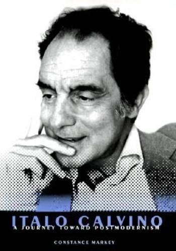 Бумажная книга «Italo Calvino: A Journey Toward Postmodernism», автор Констанс Марки - фото №1