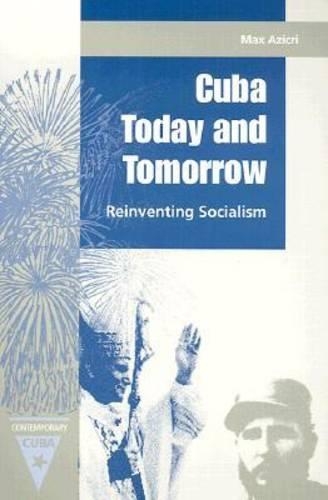 Бумажная книга «Cuba Today and Tomorrow: Reinventing Socialism», автор Макс Азикри - фото №1