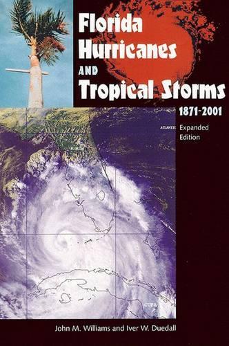 Бумажная книга «Florida Hurricanes and Tropical Storms, 1871-2001», авторов Ивер В. Дюдалл, Ивер В. Дуэдалл, Джон М. Уильямс - фото №1