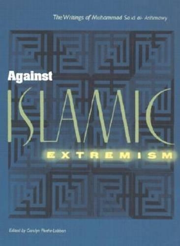 Бумажная книга «Against Islamic Extremism: The Writings of Muhammad Said Al-Ashmawy», автор Мухаммад Саид аль-Ашмауи - фото №1