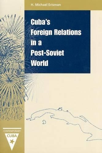 Паперова книга «Cuba's Foreign Relations in a Post-Soviet World», автор Х.Майкл Ерісман - фото №1