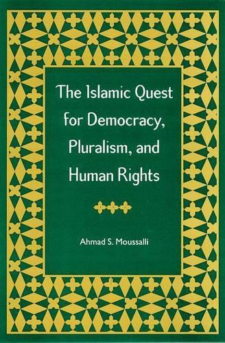 Бумажная книга «The Islamic Quest for Democracy, Pluralism and Human Rights», автор Ахмад С. Муссалли - фото №1