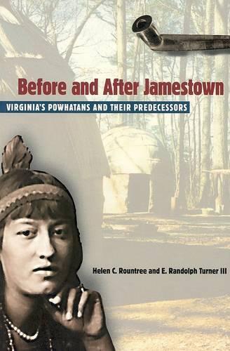 Паперова книга «Before and After Jamestown: The Powhatans and Their Predecessors», авторів Е. Рендольф Тернер, Хелен К. Роунтрі, Джеральд Т. Міланіч - фото №1