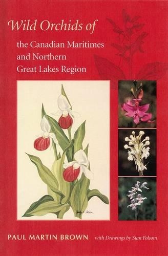 Бумажная книга «Wild Orchids of the Canadian Maritimes and Northern Great Lakes Region», автор Пол Мартин Браун - фото №1
