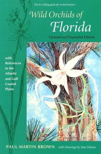 Бумажная книга «Wild Orchids of Florida: With References to the Atlantic and Gulf Coastal Plains», автор Пол Мартин Браун - фото №1