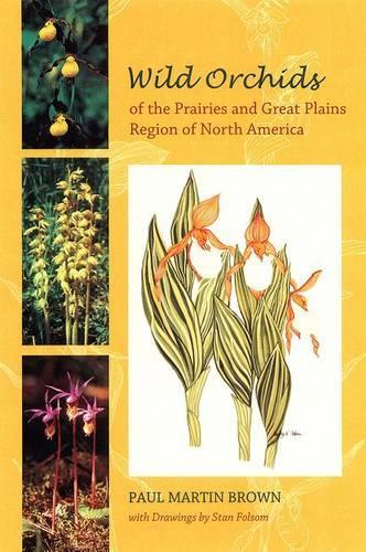 Бумажная книга «Wild Orchids of the Prairies and Great Plains Region of North America», автор Пол Мартин Браун - фото №1