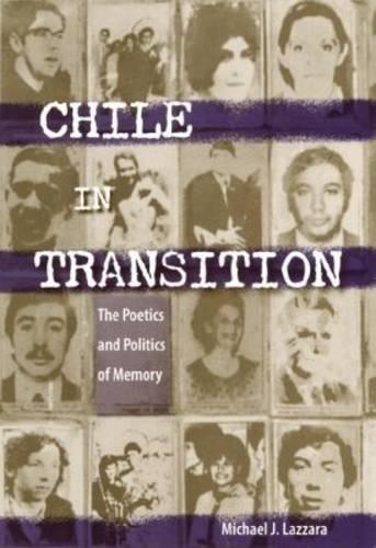Бумажная книга «Chile in Transition: The Poetics and Politics of Memory», автор Майкл Дж. Лаззара - фото №1