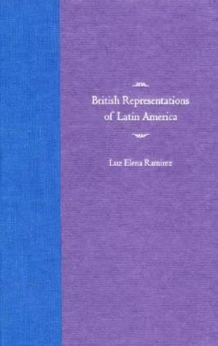 Бумажная книга «British Representations of Latin America», автор Лус Елена Рамирес - фото №1