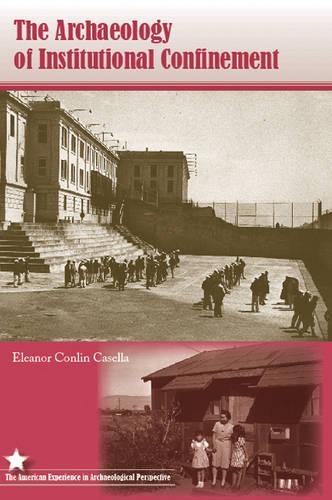 Бумажная книга «The Archaeology of Institutional Confinement», автор Элеонора Конлин Казелла - фото №1