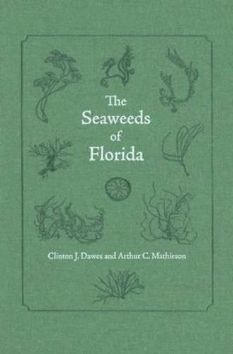 Бумажная книга «The Seaweeds of Florida», авторов Артур К. Матисон, Клинтон Дж. Доус - фото №1