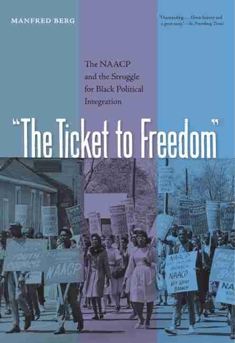 Бумажная книга «The Ticket to Freedom: The NAACP and the Struggle for Black Political Integration», автор Манфред Берг - фото №1