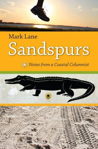 Паперова книга «Sandspurs: Notes from a Coastal Columnist», автор Марк Р. Лейн - фото №1