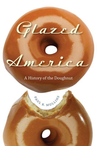 Бумажная книга «Glazed America: A History of the Doughnut», автор Пол Р. Маллинз - фото №1
