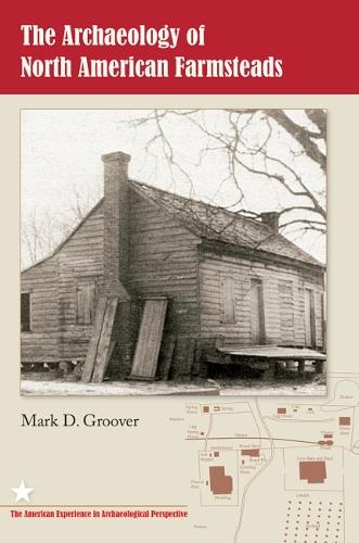 Бумажная книга «The Archaeology of North American Farmsteads», автор Марк Д. Грувер - фото №1