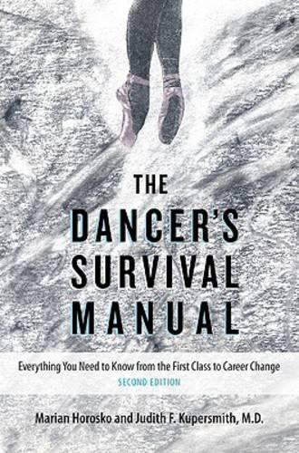 Бумажная книга «The Dancer's Survival Manual: Everything You Need to Know from the First Class to Career Change», авторов Джудит Р.Ф. Куперсмит, Мариан Хороско - фото №1