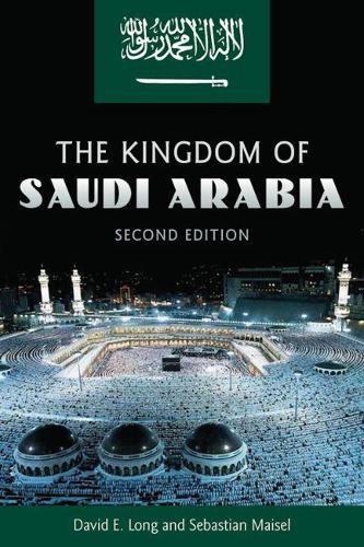 Бумажная книга «The Kingdom of Saudi Arabia», авторов Дэвид Э. Лонг, Себастьян Майзель - фото №1