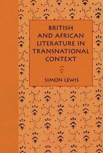 Бумажная книга «British And African Literature In Transnational Context», автор Саймон Льюис - фото №1