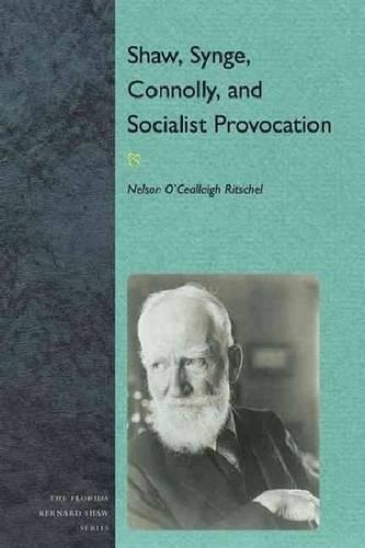 Паперова книга «Shaw, Synge, Connolly and Socialist Provocation», автор Нельсон О'Кіллей Рітшель - фото №1