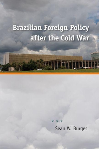 Бумажная книга «Brazilian Foreign Policy after the Cold War», автор Шон В. Берджес - фото №1