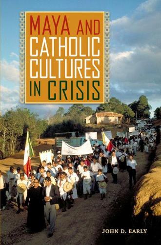 Бумажная книга «Maya and Catholic Cultures in Crisis», автор Джон Д. Ерли - фото №1