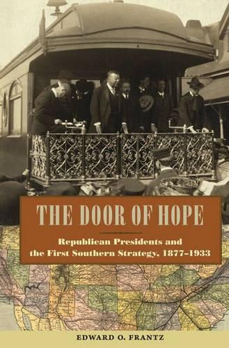 Бумажная книга «The Door of Hope: Republican Presidents and the First Southern Strategy, 1877-1933», автор Эдвард О. Франц - фото №1