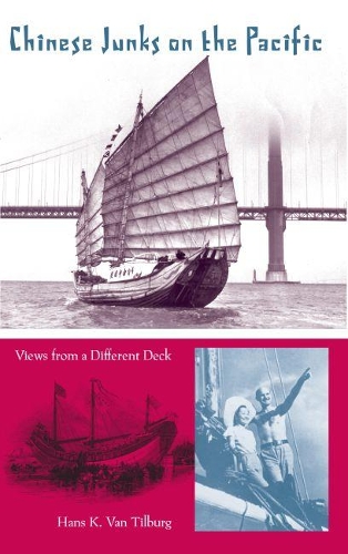 Бумажная книга «Chinese Junks on the Pacific: Views from a Different Deck», автор Ханс Конрад Ван Тилбург - фото №1