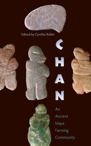 Бумажная книга «Chan: An Ancient Maya Farming Community», автор Синтия Робин - фото №1