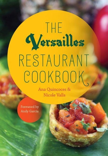 Бумажная книга «The Versailles Restaurant Cookbook», авторов Ана Куинкокес, Николь Валс - фото №1