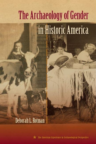 Бумажная книга «The Archaeology of Gender in Historic America», автор Дебора Л. Ротман - фото №1