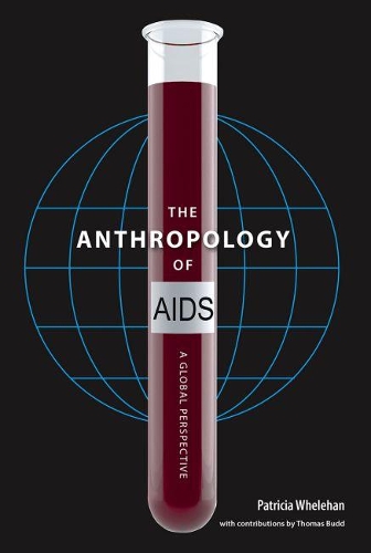 Паперова книга «The Anthropology of AIDS: A Global Perspective», автор Патриція Вілхан - фото №1