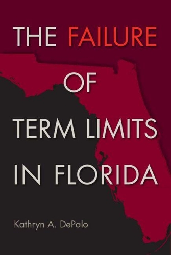 Паперова книга «The Failure of Term Limits in Florida», автор Кетрін А. ДеПало - фото №1