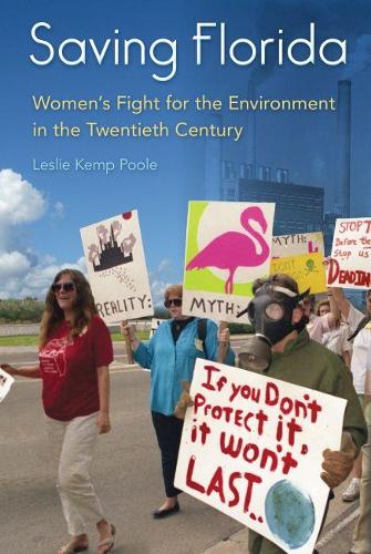 Бумажная книга «Saving Florida: Women's Fight for the Environment in the Twentieth Century», автор Лесли Кемп Пул - фото №1