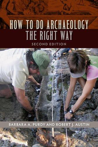Бумажная книга «How to Do Archaeology the Right Way», авторов Барбара Перди, Роберт Дж. Остин - фото №1