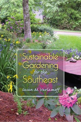 Паперова книга «Sustainable Gardening for the Southeast», автор Сьюзан М. Варламофф - фото №1