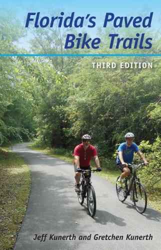 Паперова книга «Florida's Paved Bike Trails», авторів Гретхен Кунерт, Джефф Кунерт - фото №1