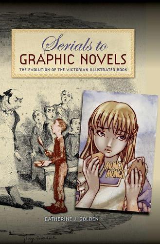 Бумажная книга «Serials to Graphic Novels: The Evolution of the Victorian Illustrated Book», автор Кэтрин Дж. Голден - фото №1