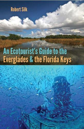 Бумажная книга «An Ecotourist's Guide to the Everglades and the Florida Keys», автор Роберт Силк - фото №1