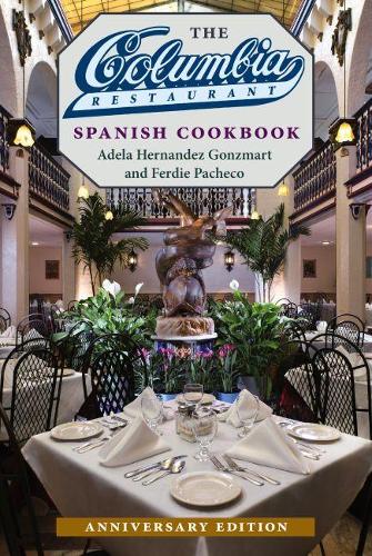 Паперова книга «The Columbia Restaurant Spanish Cookbook», авторів Адела Ернандес Гонзмарт, Ферді Пачеко - фото №1