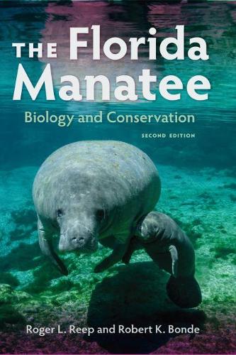 Бумажная книга «The Florida Manatee: Biology and Conservation», авторов Роберт К. Бонде, Роджер Л. Рип - фото №1