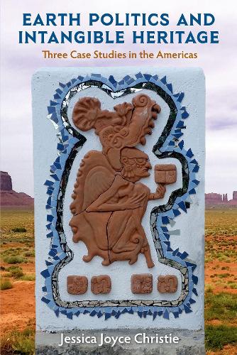Бумажная книга «Earth Politics and Intangible Heritage: Three Case Studies in the Americas», автор Джессика Джойс Кристи - фото №1