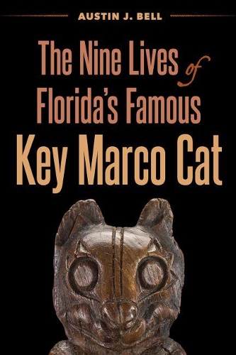 Бумажная книга «The Nine Lives of Florida's Famous Key Marco Cat», автор Остин Дж. Белл - фото №1