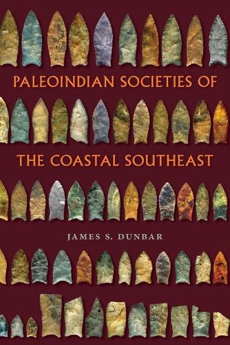 Бумажная книга «Paleoindian Societies of the Coastal Southeast», автор Джеймс С. Данбар - фото №1