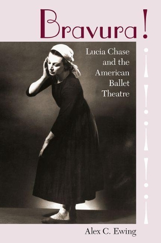 Бумажная книга «Bravura!: Lucia Chase and the American Ballet Theatre», автор Алекс К. Юинг - фото №1