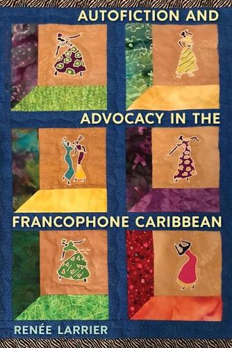 Бумажная книга «Autofiction and Advocacy in the Francophone Caribbean», автор Рене Ларье - фото №1