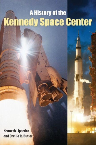 Паперова книга «A History of the Kennedy Space Center», авторів Кеннет Ліпартіто, Орвілл Р. Батлер - фото №1